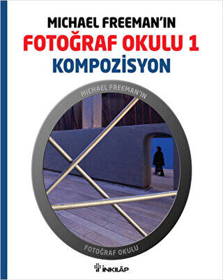 Michael Freeman’ın Fotoğraf Okulu 1 - Kompozisyon - 1