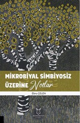 Mikrobiyal Simbiyosiz Üzerine Notlar - 1