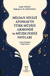 Mildan Niyazi Ayomak’ın Türk Müziği Armonisi ve Müzik Fiziği Notları - 1