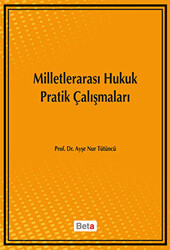 Milletlerarası Hukuk Pratik Çalışmaları - 1