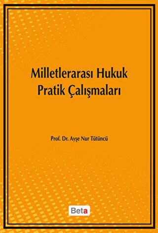 Milletlerarası Hukuk Pratik Çalışmaları - 1