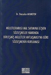 Milletlerarası Mal Satımına İlişkin Sözleşmeler Hakkında Birleşmiş Milletler Antlaşması`na Göre Sözleşmenin Kurulması - 1