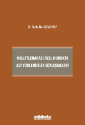 Milletlerarası Özel Hukukta Alt Yüklenicilik Sözleşmeleri - 1