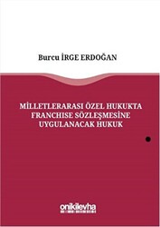 Milletlerarası Özel Hukukta Franchise Sözleşmesine Uygulanacak Hukuk - 1