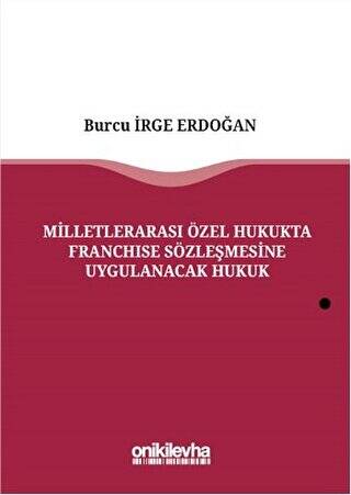 Milletlerarası Özel Hukukta Franchise Sözleşmesine Uygulanacak Hukuk - 1