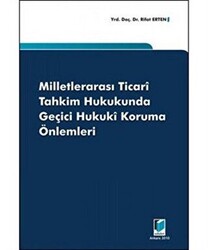 Milletlerarası Ticari Tahkim Hukukunda Geçici Hukuki Koruma Önlemleri - 1