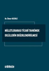 Milletlerarası Ticari Tahkimde Delillerin Değerlendirilmesi - 1