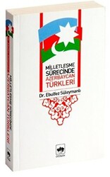 Milletleşme Sürecinde Azerbaycan Türkleri - 1