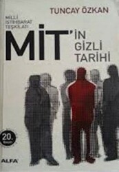 Milli İstihbarat Teşkilatı Mit’in Gizli Tarihi - 1