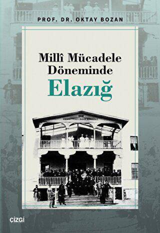 Milli Mücadele Döneminde Elazığ - 1