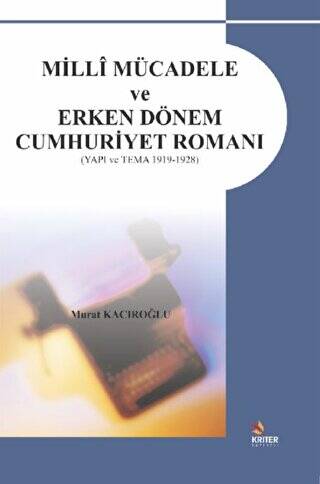 Milli Mücadele ve Erken Dönem Cumhuriyet Romanı - 1