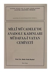 Milli Mücadele`de Anadolu Kadınları Müdafaa-i Vatan Cemiyeti - 1