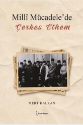 Milli Mücadele`de Çerkes Ethem - 1