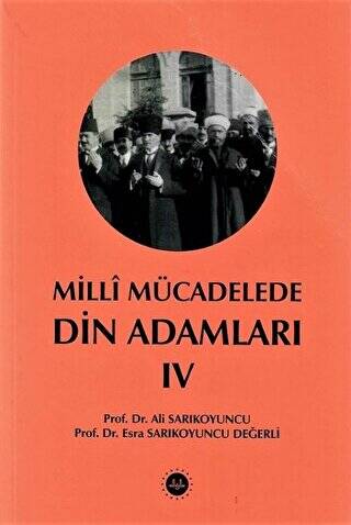 Milli Mücadelede Din Adamları Cilt IV - 1