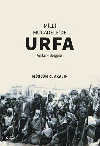 Milli Mücadele`de Urfa - 1