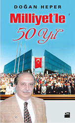 Milliyet’le 50 Yıl - 1