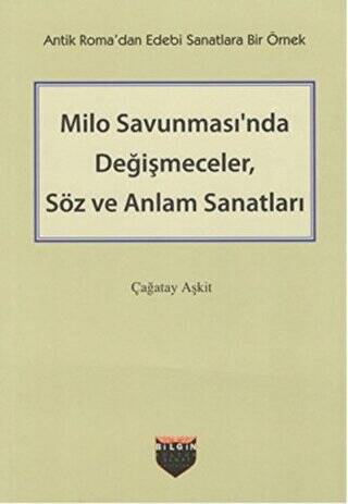 Milo Savunması`nda Değişmeceler, Söz ve Anlam Sanatları - 1