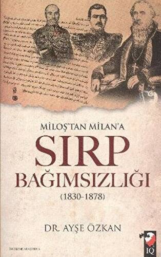 Miloş`tan Milan`a Sırp Bağımsızlığı - 1