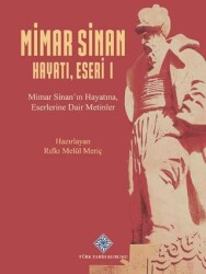 Mimar Sinan Hayatı, Eseri I - 1