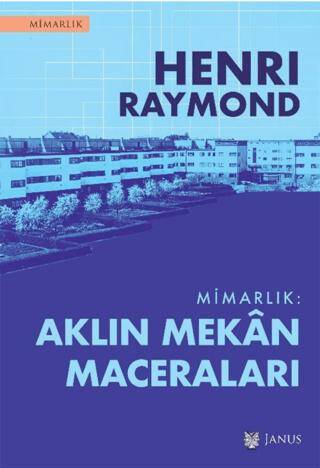 Mimarlık: Aklın Mekan Maceraları - 1