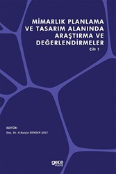 Mimarlık Planlama ve Tasarım Alanında Araştırma ve Değerlendirmeler Cilt 1 - 1