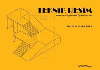 Mimarlık ve İç Mimarlık Öğrencileri İçin Teknik Resim - 1