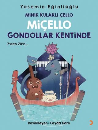 Minik Kulaklı Çello Miçello Gondollar Kentinde - 1