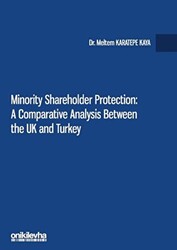 Minority Shareholder Protection: A Comparative Analysis Between the UK and Turkey - 1