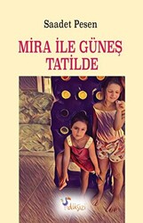 Mira ile Güneş Tatilde - 1