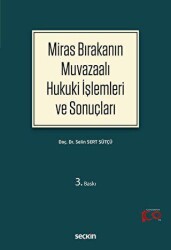 Miras Bırakanın Muvazaalı Hukuki İşlemleri ve Sonuçları - 1