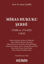 Miras Hukuku Şerhi TMK m. 575-639 Cilt II - 1