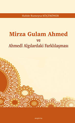 Mirza Gulam Ahmed ve Ahmedi Algılardaki Farklılaşması - 1