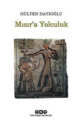 Mısır’a Yolculuk - 1