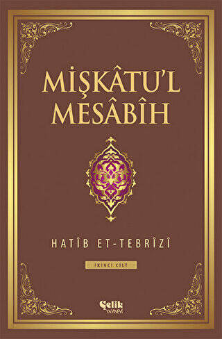 Mişkatu`l Mesabih 2. Cilt - 1