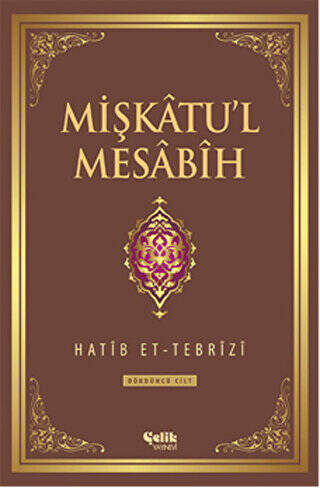 Mişkatu`l Mesabih 3. Cilt - 1