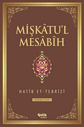 Mişkatu`l Mesabih Cilt: 1 - 1