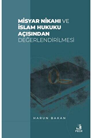 Misyar Nikahı ve İslam Hukuku Açısından Değerlendirilmesi - 1