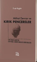 Mithat Devran ve Kırık Pencereler - 1