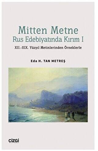 Mitten Metne Rus Edebiyatında Kırım 1 - XII.-XIX. Yüzyıl Metinlerinden Örneklerle - 1