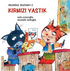 Mızmız Mırnav 2: Kırmızı Yastık - 1