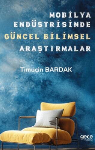 Mobilya Endüstrisinde Güncel Bilimsel Araştırmalar - 1