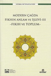 Modern Çağda Fıkhın Anlam Ve İşlevi-III -Fıkıh Ve Toplum- - 1