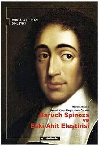 Modern Dönem Kutsal Kitap Eleştirisinin Öncüsü Baruch Spinoza ve Eski Ahit Eleştirisi - 1