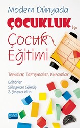 Modern Dünyada Çocukluk ve Çocuk Eğitimi - 1