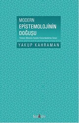 Modern Epistemolojinin Doğuşu - 1