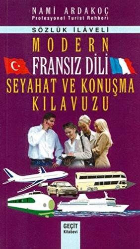 Modern Fransız Dili Seyahat ve Konuşma Kılavuzu - 1