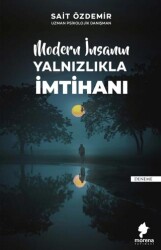 Modern İnsanın Yalnızlıkla İmtihanı - 1