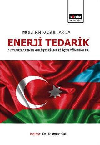 Modern Koşullarda Enerji Tedarik Altyapılarının Geliştirilmesi İçin Yöntemler - 1