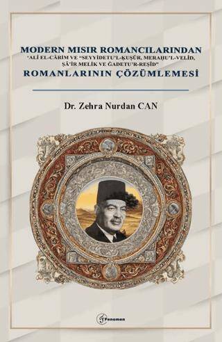 Modern Mısır Romancılarından ‘Alî el-Cârim ve “Seyyidetu’l-Ḳuṣûr, Meraḥu’l-Velîd, Şâ’ir Melik ve Ğadetu’r-Reşîd” Romanlarının Çözümlemesi - 1