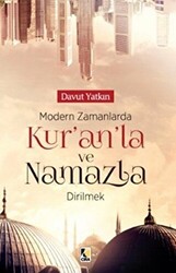 Modern Zamanlarda Kur’an`la ve Namazla Dirilmek - 1